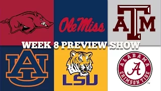 Week 8 Preview - Texas A&M V Alabama - Arkansas V Auburn - Ole Miss V LSU