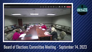 Board of Elections Committee Meeting - September 14, 2023