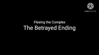 The Betrayed Ending Full - Fleeing the Complex