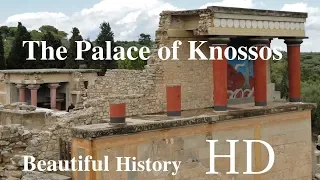 The Palace of Knossos: Beautiful History HD