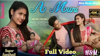 A MUNI//NEW SANTHALI VIDEO// PRITI SOREN  PHIlIP & STEPHAN TUDU  2023Santhali video hd 2023