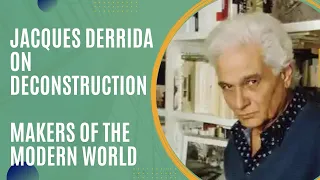 Jacques Derrida on Deconstruction (Makers of the Modern World)