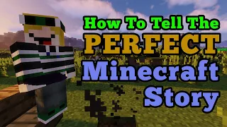 How To Tell The Perfect Minecraft Story