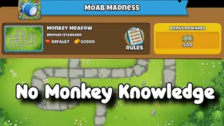 Moab Madness || No Monkey Knowledge || BTD6 Quest