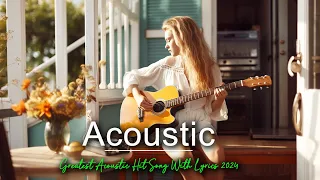 Relaxing Beautiful Love Songs Acoustic With Lyrics 2024🎸English Acoustic Collection Cover Chill 🎸