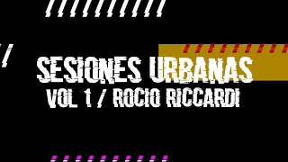 Sesiones Urbanas - Rocio Ricardi