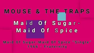 MOUSE & THE TRAPS-Maid Of Sugar-Maid Of Spice(vinyl)