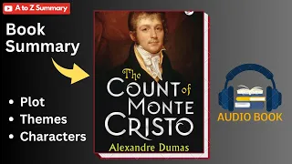 The Count of Monte Cristo Book Summary & Explanation| Plot| Themes | Characters| Audiobook & Reviews