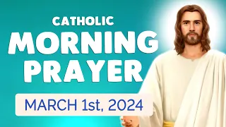 Catholic MORNING PRAYER TODAY 🙏 Friday March 1, 2024 Prayers