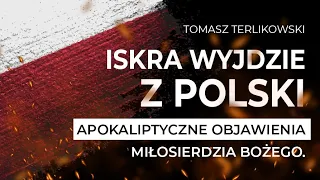 Deus Vult: Tomasz Terlikowski. Iskra wyjdzie z Polski. Apokaliptyczne objawienia miłosierdzia Bożego