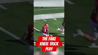 The fake kneel trick play