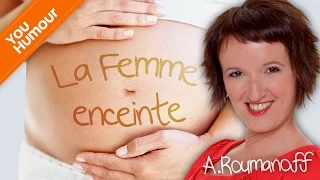 Anne Roumanoff : la femme enceinte, quel bonheur !