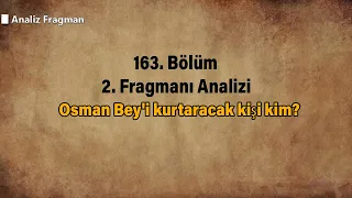 Kuruluş Osman 163. Bölüm 3. Fragman | Osman Bey'i kurtaracak kişi kim?