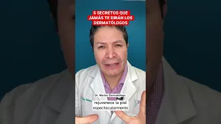 5 SECRETOS QUE JAMÁS TE DIRÁN LOS DERMATÓLOGOS