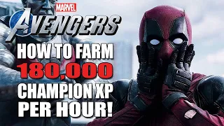 HOW TO FARM 180,000 CHAMPION XP PER HOUR! | Marvel's Avengers