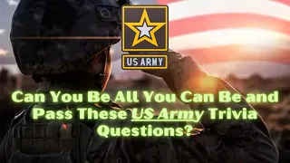 How Well Do You Know the US Army? Trivia Quiz Challenge! 15 Questions!