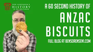 ANZAC BISCUITS - Ben Sorensen's 60 Second History