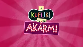 A kuflik és az Akármi - első teaser