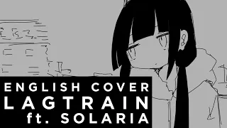 【SOLARIA】Lagtrain [ENGLISH COVER]【SynthV Studio Pro】