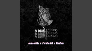 A Dios Le Pido