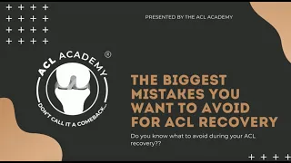 The Biggest Mistakes You Want to Avoid for ACL Recovery