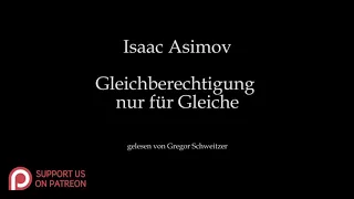 Isaac Asimov: Gleichberechtigung nur für Gleiche [Hörbuch, deutsch]