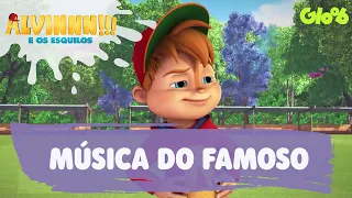 Música do Famoso | Alvinnn!!! E os Esquilos | Clipe Oficial | Gloob