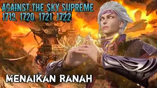 Against The Sky Supreme Episode 1719, 1720, 1721, 1722 || AlurCerita