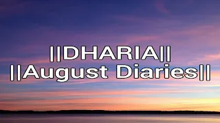 DHARIA - August Diaries (Lyrics) (by Monoir)