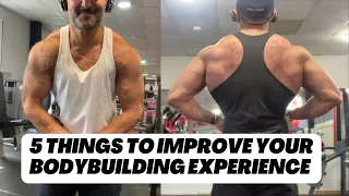 5 Things To Improve Your Bodybuilding Experience