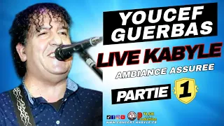 YOUCEF GUERBAS - MEILLEUR LIVE KABYLE ⵣ 🔥🎶 (Part-1) [ HD 2023 ]