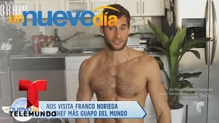 ¡Nos visita Franco Noriega, el chef más sexy del mundo! | Un Nuevo Día | Telemundo