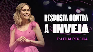 RESPOSTA CONTRA A INVEJA - TALITHA PEREIRA