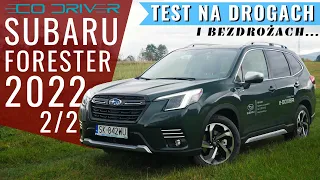 Subaru Forester FL 2022 - TEST PL [2/2 - jazda i bezdroża] 2.0 e-BOXER 150 KM