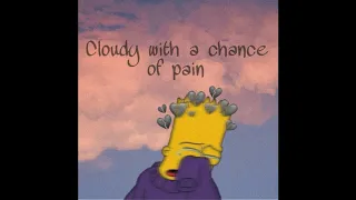 cloudy with a chance of pain