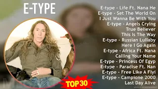 E - T y p e MIX Greatest Hits Collection ~ 1990s Music ~ Top Club Dance, Electronic, Swedish, Eu...