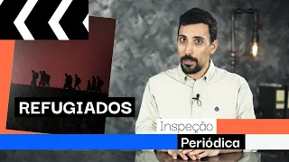 Refugiados - Inspeção Periódica