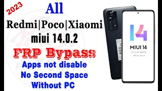 All Xiaomi | Redmi | Poco Miui 14.0.2  Frp Bypass  new method without Tool