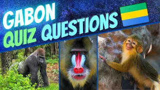 🇬🇦 Gabon General Knowledge Quiz | Trivia Questions and Answers with Facts (GK 2020)