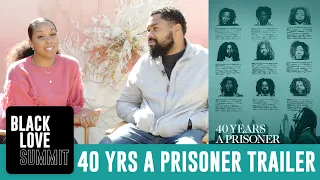 40 Years A Prisoner Trailer & Interview with Director Tommy Oliver | Black Love Summit 2020