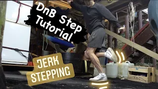 DnB Step (Skank) Tutorial | Jerk Stepping