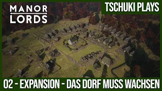 🏘️MANOR LORDS - 02 - Expansion - TSCHUKI PLAYS