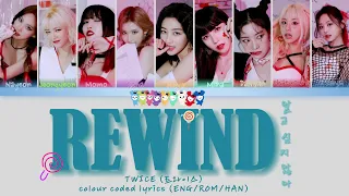 TWICE (트와이스 | トゥワイス) - REWIND (알고 싶지 않아) [Color Coded Lyrics ENG/ROM/HAN]