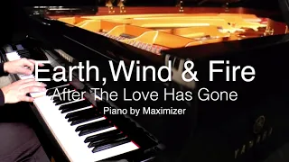 Earth, Wind & Fire - After The Love Has Gone  ( Solo Piano Cover) Maximizer