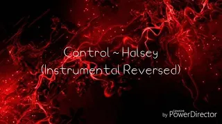 Control ~ Halsey (Instrumental Reversed)