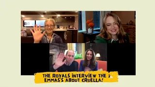 THE ROYALS WILLIAM & KATE INTERVIEW EMMA STONE & EMMA THOMPSON FOR 'CRUELLA'!