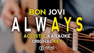 Bon Jovi - Always ( Acoustic Karaoke) Original Key