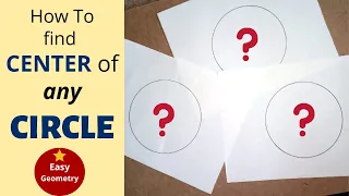 How to find Center of Circle | 3 Easy Ways | Simple Geometry