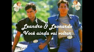 Leandro e Leonardo - Você ainda vai voltar. legendado 19/12/2020