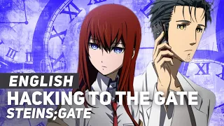 Steins;Gate - "Hacking to the Gate" | English Ver | AmaLee